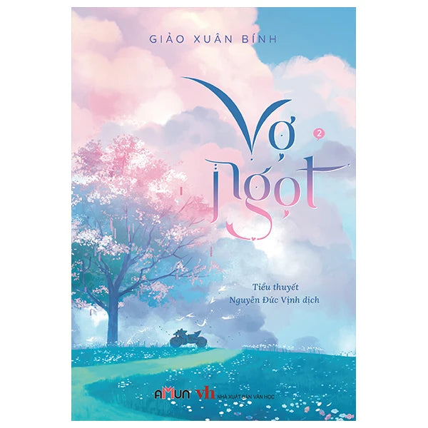 Vợ Ngọt - Tập 1 2 - Giảo Xuân Bính - Ngôn Tình