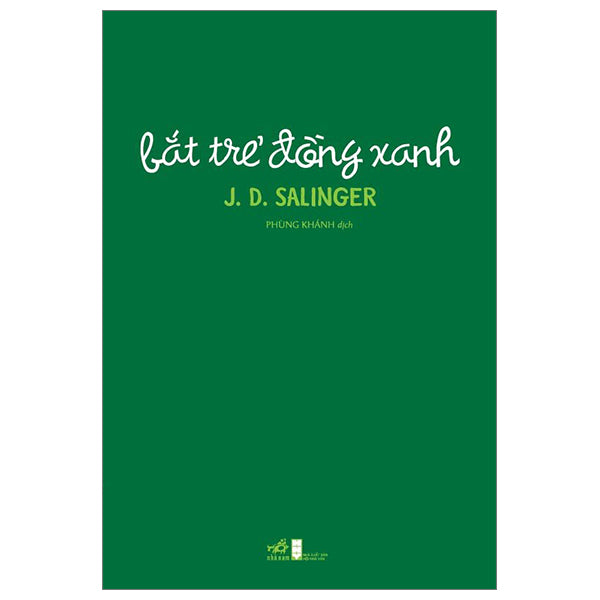 Bắt Trẻ Đồng Xanh - (The Catcher in the Rye Vietnamese version) - J D Salinger
