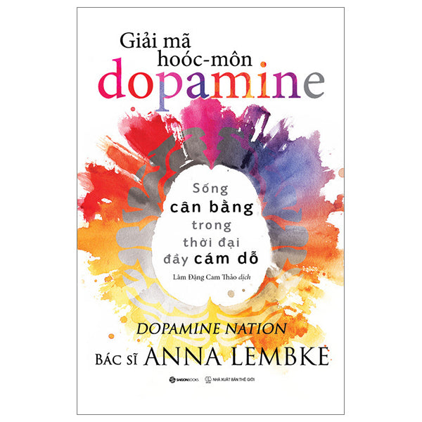 Giải Mã Hooc-môn Dopamine - Anna Lembke