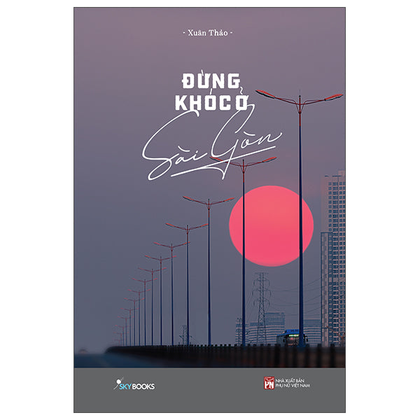 Đừng khóc ở Sài Gòn