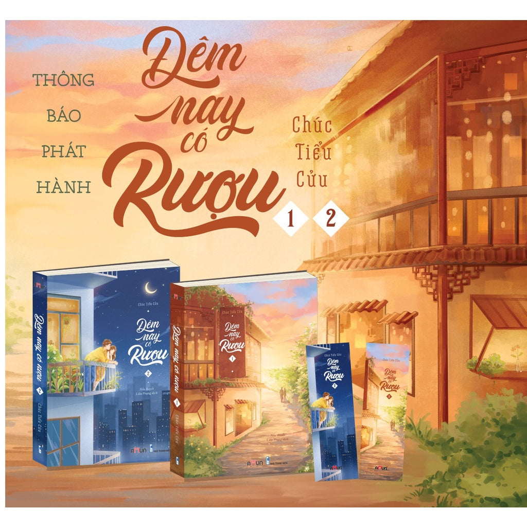 Đêm Nay Có Rượu - Tập 1 và 2 - Chúc Tiểu Cửu
