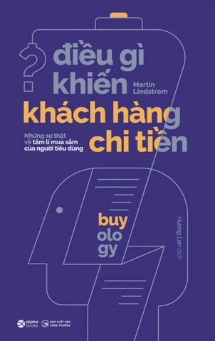 Điều Gì Khiến Khách Hàng Chi Tiền - Martin Lindstrom