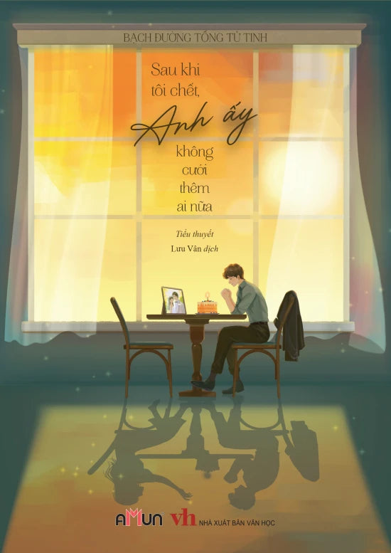 Sau Khi Tôi Chết, Anh Ấy Không Cưới Thêm Ai Nữa - Bạch Đường Tống Tử Tinh - Bìa Mềm