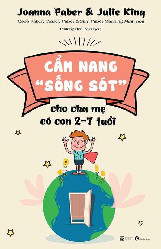 Cẩm Nang Sống Sót cho cha mẹ khi có con 2-7 tuổi