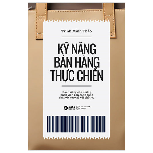 Kỹ Năng Bán Hàng Thực Chiến - Trịnh Minh Thảo