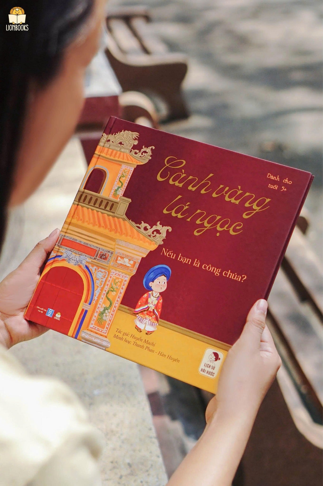 Cành Vàng Lá Ngọc - Nếu Bạn Là Công Chúa? | Vietnamese History Book for Kids 5+ | Funny History Hardcover