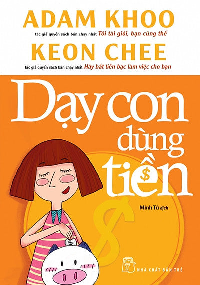 Dạy con dùng tiền Adam Khoo