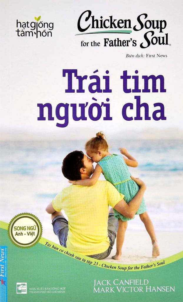 Hạt giống tâm hồn Trái tim người cha Chicken Soup For The Soul (sách song ngữ bilingual vietnamese english)