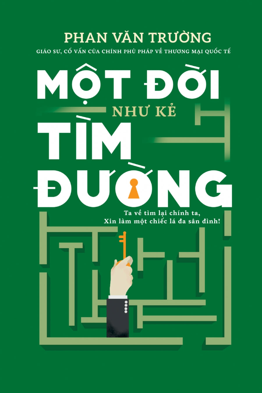 Một Đời Như Kẻ Tìm Đường - Phan Văn Trường