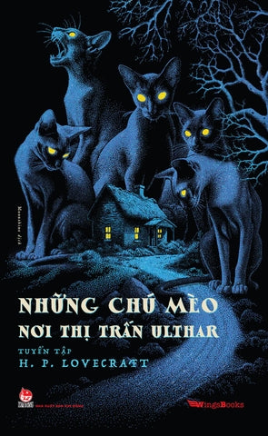 Những Chú Mèo Nơi Thị Trấn Ulthar - Tuyển Tập H. P. Lovecraft