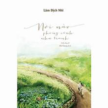 Nơi Nào Phong Cảnh Như Tranh - Lâm Địch Nhi