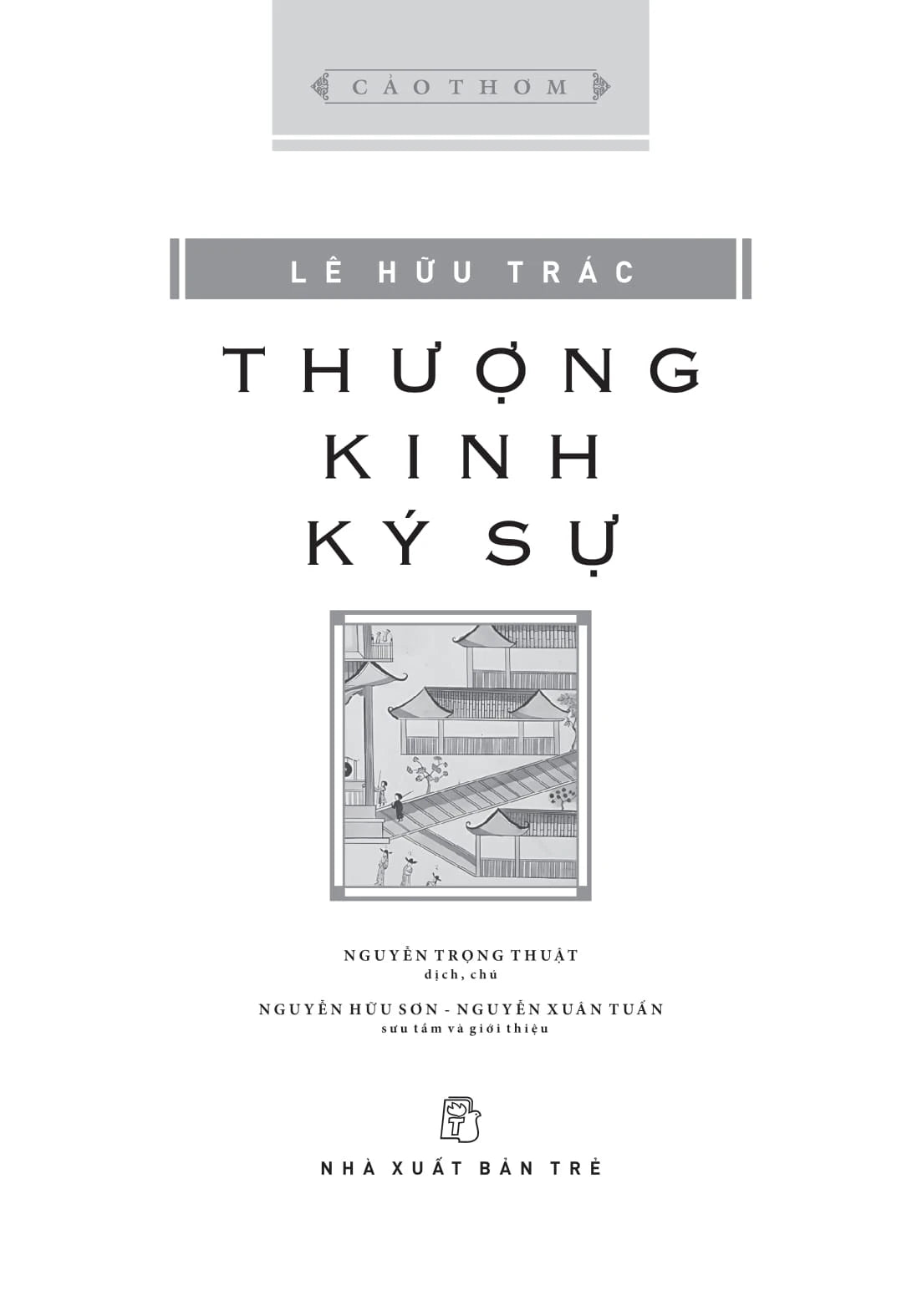 Thượng Kinh Ký Sự --Lê Hữu Trác Bìa cứng (Travelog to Capital in Vietnamese language) preorder