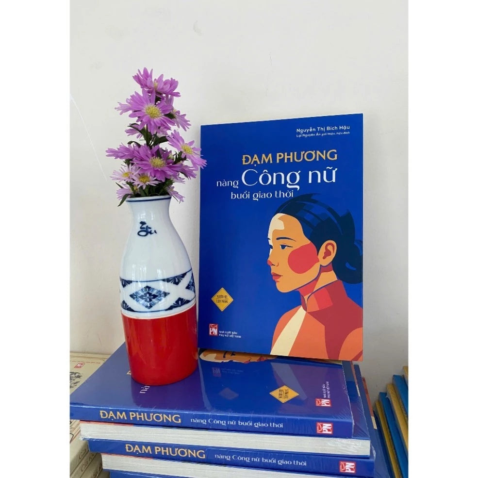 Đạm Phương - Nàng Công Nữ Buổi Giao Thời - Nguyễn Thị Bích Hậu (preorder)