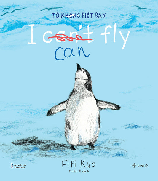 Tớ (Không) Biết Bay-I Can('t) Fly—Sách song ngữ Anh-Việt cho bé—Bilingual boardbook for children