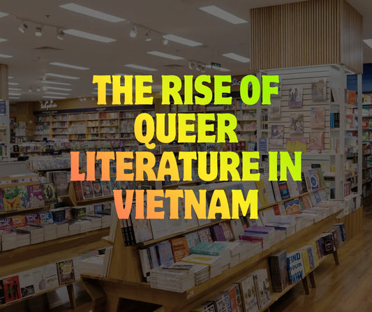 Làn sóng sách LGBTQ+ (đam mỹ, bách hợp) và sự thay đổi của thị trường xuất bản Việt Nam