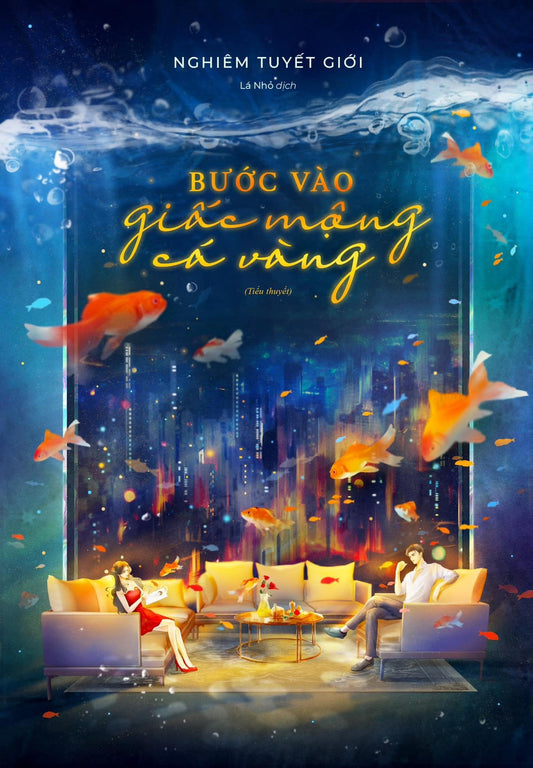 Bước Vào Giấc Mộng Cá Vàng – Khi Hiện Thực Chạm Vào Giấc Mơ
