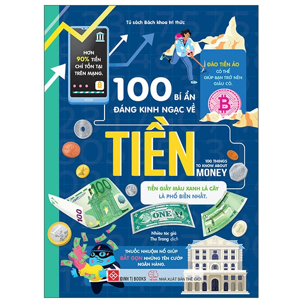 100 Bí ẩn đáng kinh ngạc về Tiền 100 things to about money in Vietnamese