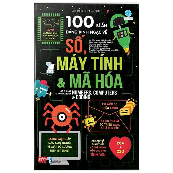 100 Bí ẩn đáng kinh ngạc về máy tính và mã hoá 100 things to about numbers, computers, and coding in Vietnamese)
