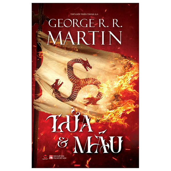 Lửa Và Máu - Bìa Cứng - George R.R Martin