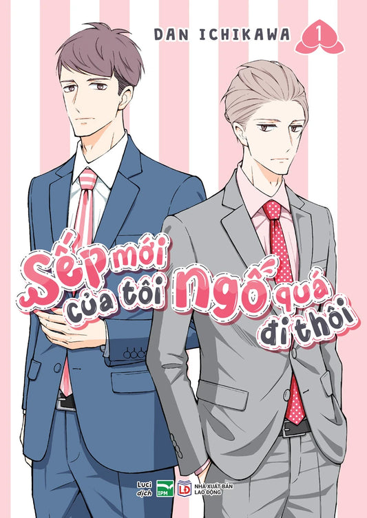Sếp Mới Của Tôi Ngố Quá Đi Thôi - Tập 1 + Tập 2 - Dan Ichikawa