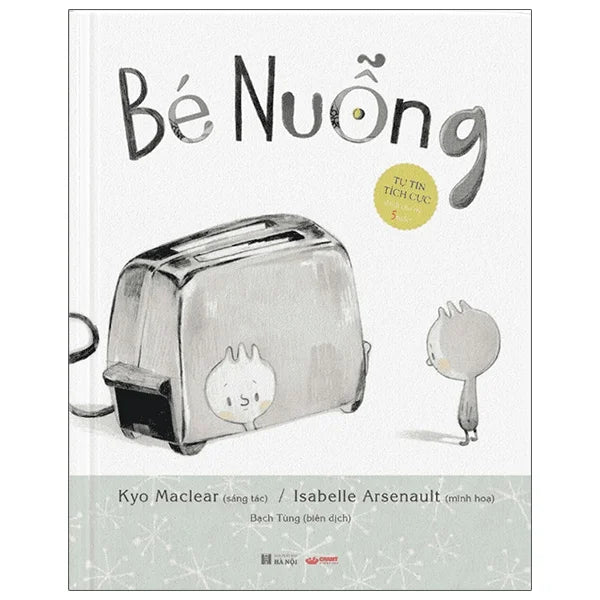Bé Nuỗng - Bìa Cứng - Kyo Maclear