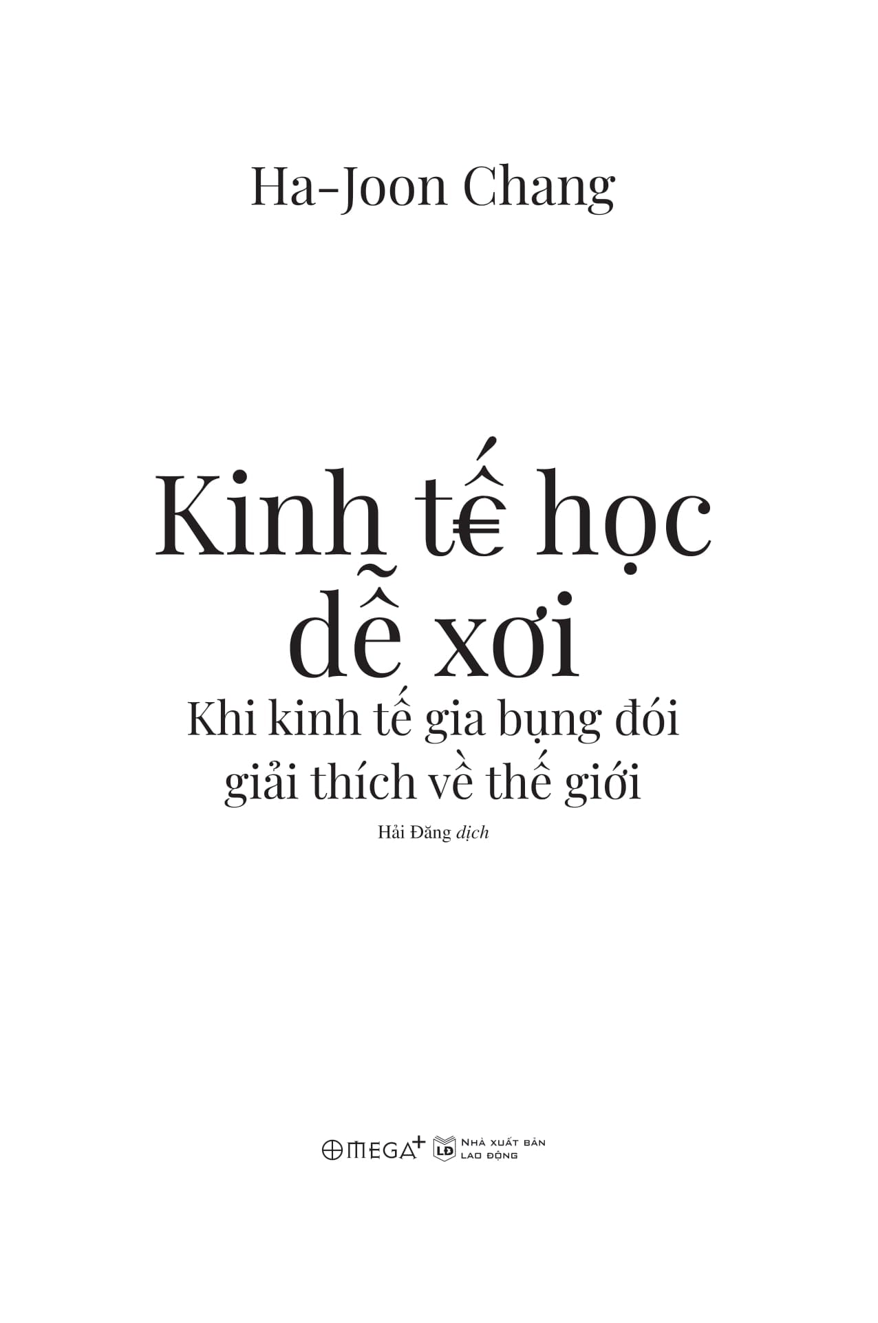 Kinh Tế Học Dễ Xơi - Khi Kinh Tế Gia Bụng Đói Giải Thích Về Thế Giới