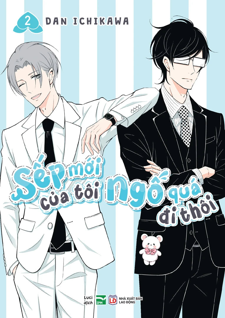 Sếp Mới Của Tôi Ngố Quá Đi Thôi - Tập 1 + Tập 2 - Dan Ichikawa