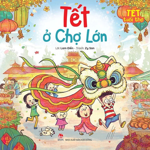 Tết tuổi thơ - Tết ở Chợ Lớn