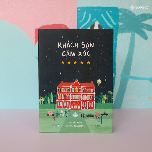 Khách sạn cảm xúc The Grand Hotel of Feelings Vietnamese Editions