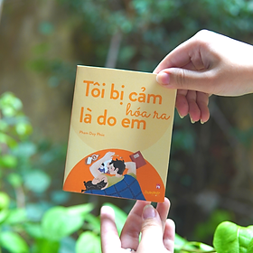 Tôi  bị cảm hóa ra là do em