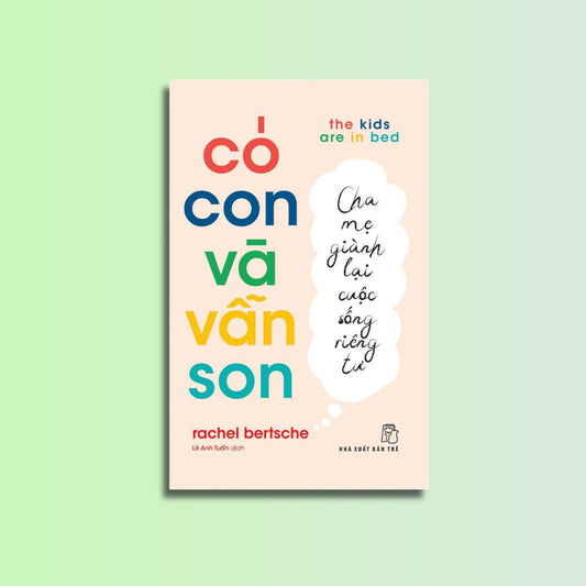 Có Con Và Vẫn Son: Cha Mẹ Giành Lại Cuộc Sống Riêng Tư - The Kids Are In Bed