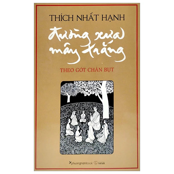 Đường Xưa Mây Trằng theo gót chân bụt (Thích Nhất Hạnh) Old Path White Clouds 