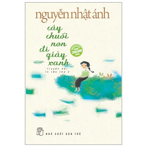 Cây Chuối Non Đi Giày Xanh - Bìa Cứng - Nguyễn Nhật Ánh