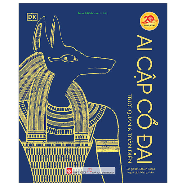Ai Cập Cổ Đại - Trực Quan Và Toàn Diện - Bìa Cứng