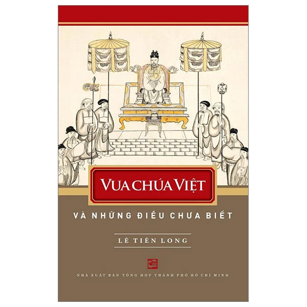 Vua Chúa Việt Nam Và Những Điều Chưa Biết