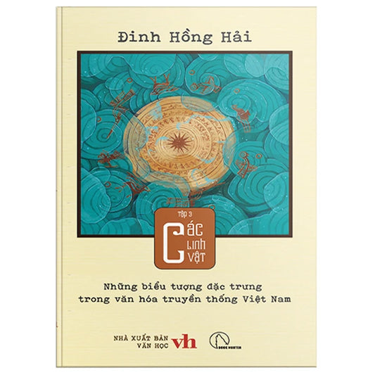 Các linh vật (Series Những biểu tượng đặc trưng trong văn hóa truyền thống Việt Nam) - Đinh Hồng Hải