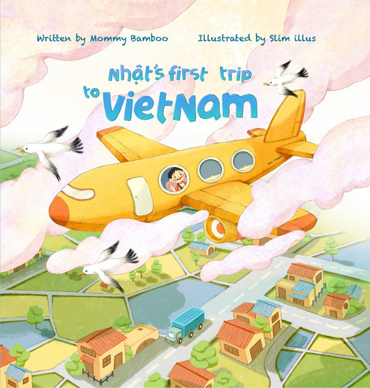 Sách song ngữ Việt-Anh [Nhat's first trip to Vietnam] Vietnamese English Bilingual Book