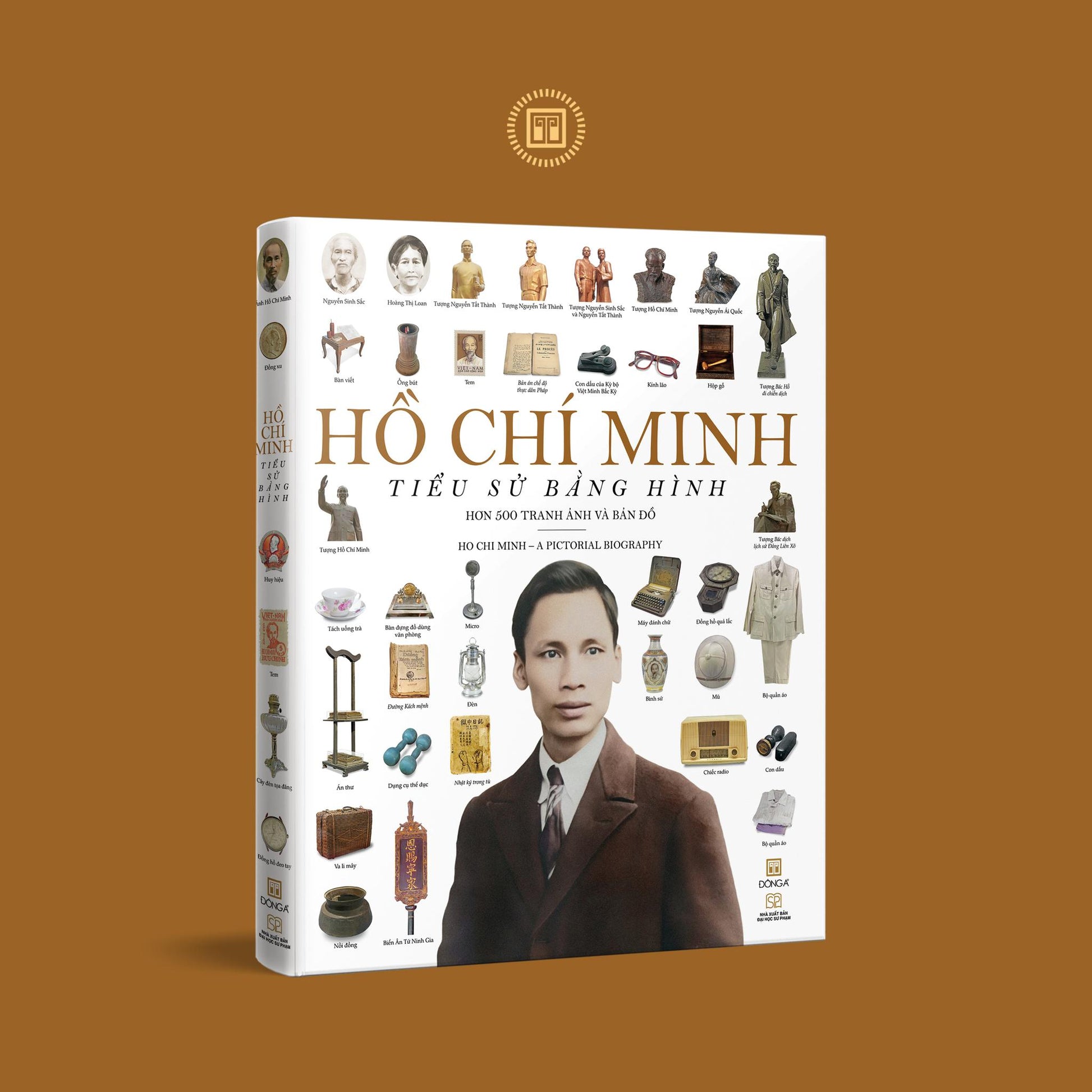 Hồ Chí Minh: Tiểu Sử Bằng Hình| Ho Chi Minh: An Illustrated Biography