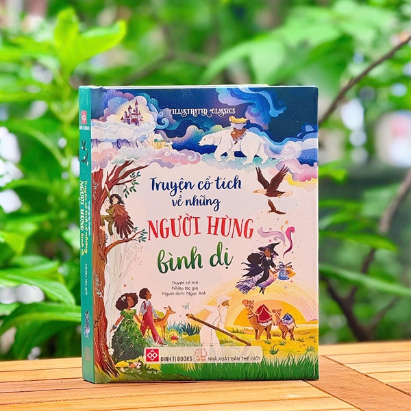 Illustrated classics in Vietnamese—Tuyển tập các tựa truyện kinh điển hay nhất được minh hoạ màu dành cho thiếu nhi