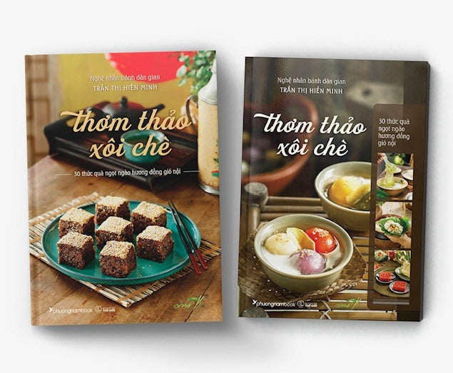 THƠM THẢO XÔI CHÈ 30 Thức Quà Ngọt Ngào Hương Đồng Gió Nội Vietnamese Dessert Cook Book
