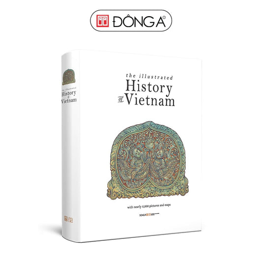 The Illustrated History of Vietnam - Lịch sử Việt Nam bằng hình The English Edition