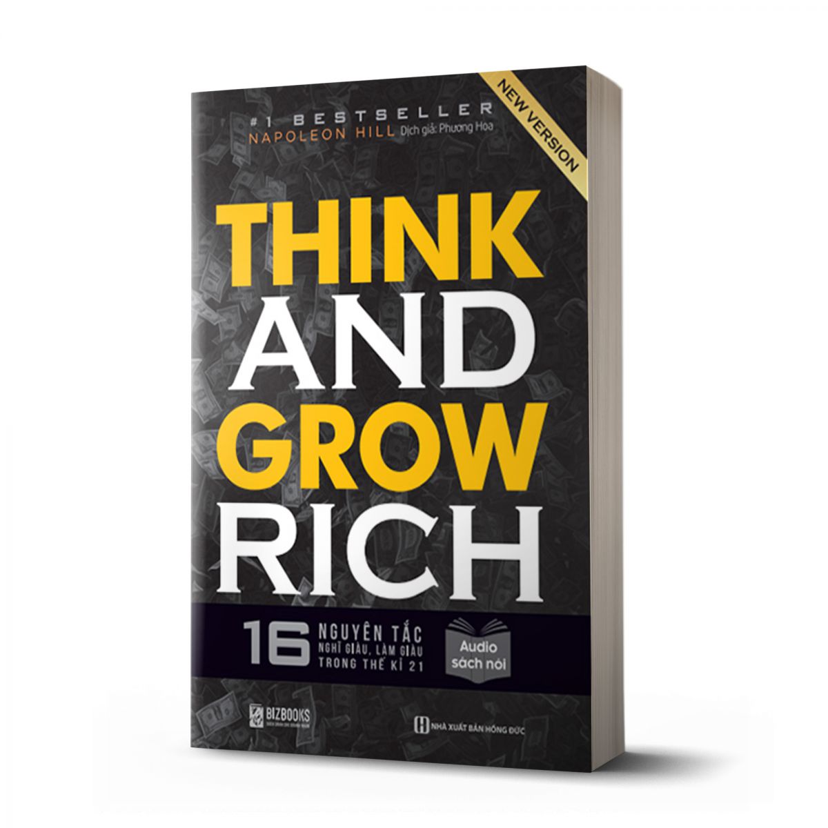 Think And Grow Rich - 16 Nguyên Tắc Nghĩ Giàu, Làm Giàu Trong Thế Kỷ 21