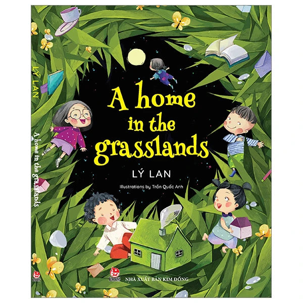 A home in the grasslands A short novel by Lý Lan for young adult