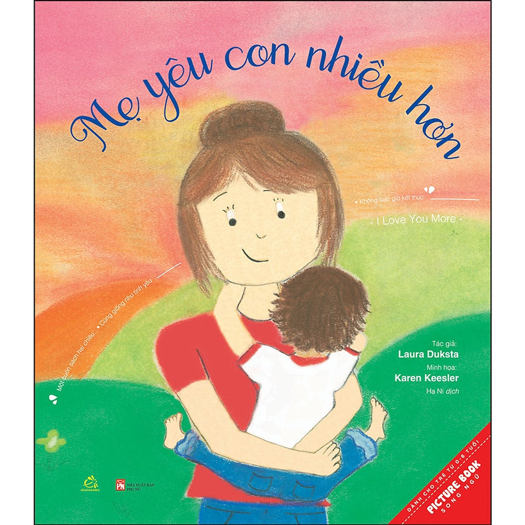 Mẹ Yêu Con Nhiều Hơn, Con Yêu Mẹ Nhiều Hơn Vietnamese Bilingual Books about Motherhood