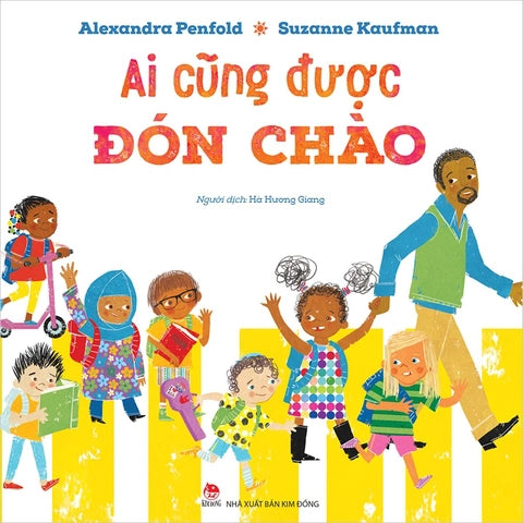 Ai Cũng Được Đón Chào All are Welcome Alexandra Penfold  Suzanne Kaufman