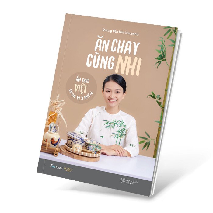 Ăn chay cùng Nhi - Ẩm thực Việt trọn vị 3 miền| Vietnamese cookbook
