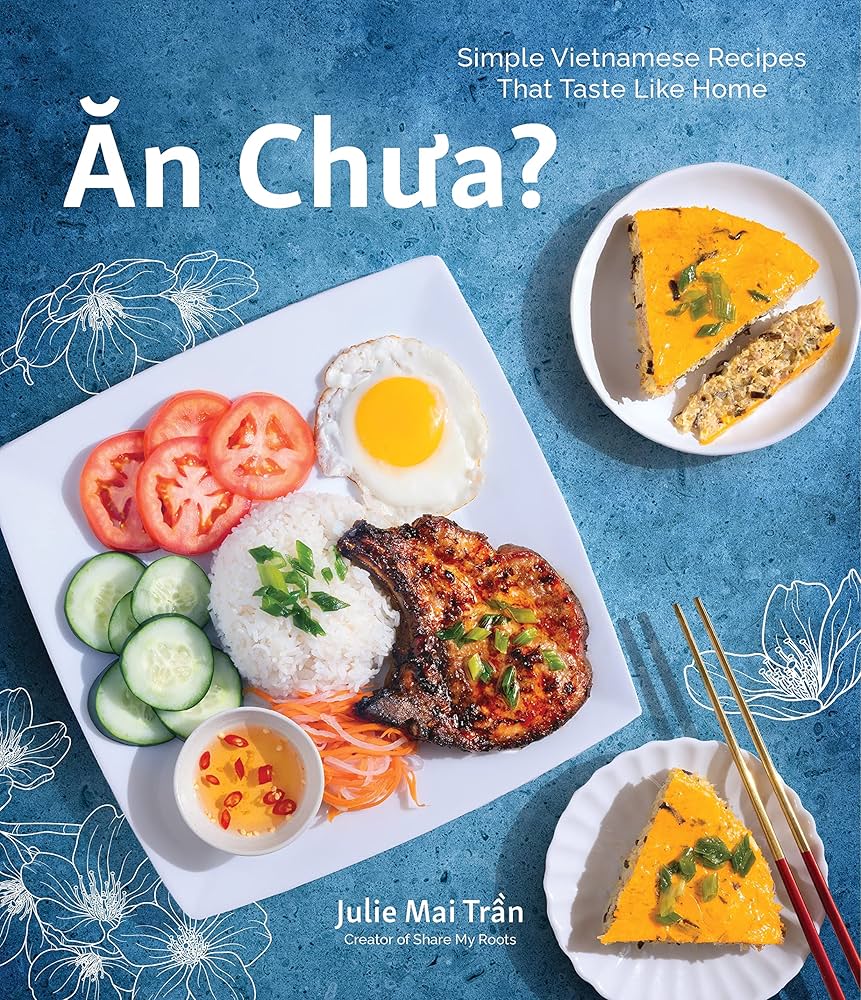 Ăn chưa? Vietnamese Cookbook 