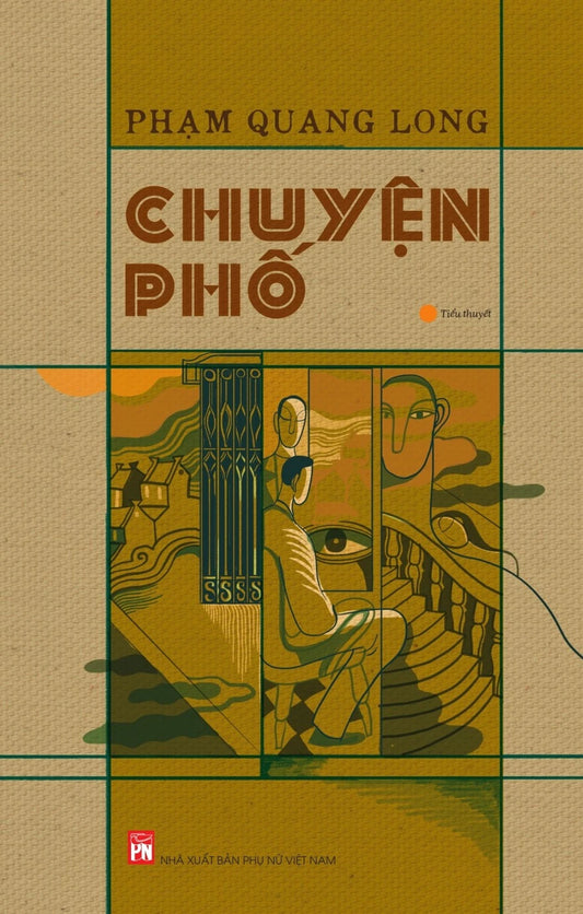 Chuyện Phố (Tiểu Thuyết) - Phạm Quang Long - NXB Trẻ