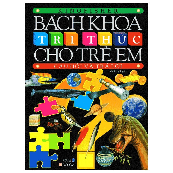 Bách Khoa Tri Thức Cho Trẻ Em - Câu Hỏi Và Trả Lời