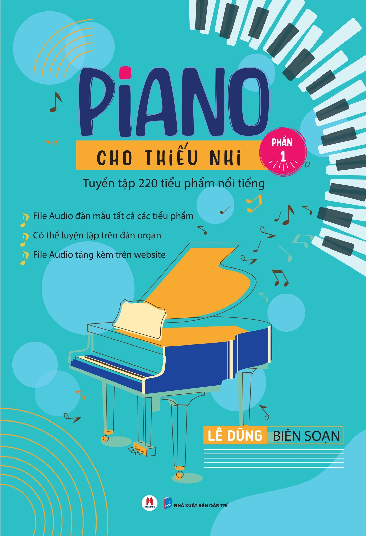 Piano Cho Thiếu Nhi - Tuyển Tập 220 Tiểu Phẩm Nổi Tiếng (Kèm File Audio) (Preorder) (Piano learning books for kids)